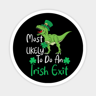 Most likely to do an irish exit Magnet